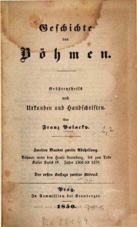 Geschichte von Böhmen : größtentheils nach Urkunden und Handschriften. 2,2