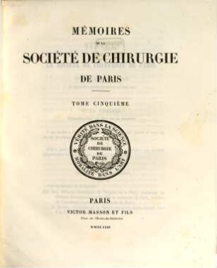 Mémoires de la Société de Chirurgie de Paris. 5. 1863