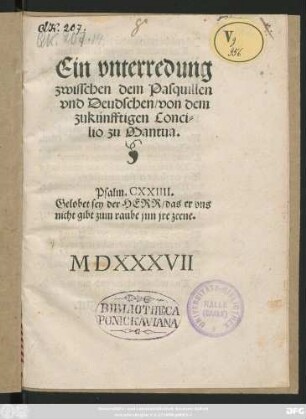 Ein vnterredung || zwisschen dem Pasquillen || vnd Deudschen/von dem || zukünfftigen Conci=||lio zu Mantua.|| ... ||