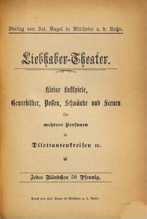 Ein Heiratsantrag : Lustspiel in 1 Akt von B. Schumann