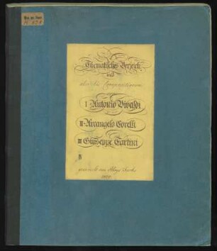 Thematisches Verzeichniß über die Compositionen von I Antonio Vivaldi II Arcangelo Corelli III Giuseppe Tartini IV [leer]