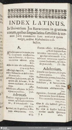 Index Latinus. In Universum Ius Bavaricum in gratiam eorum, quibus lingua latina familior & termini Iuris communis sunt notiores quam vulgo, ...