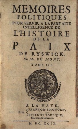 Memoires Politiques Pour Servir A La Parfaite Intelligence De L'Histoire De La Paix de Ryswick, 3