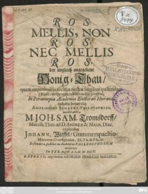 Ros Mellis, Non Ros, Nec Mellis Ros, der ungleich angegebene Honig-Thau