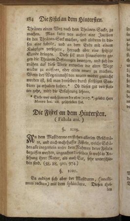 Die Fistel an dem Hintersten. (Fistula ani.) §. 1019. - Einige andere Zufälle, die an dem Hintersten vorkommen. §. 1065.