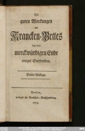 Die guten Wirckungen des Krancken-Bettes bey dem merkwürdigen Ende einiger Sterbenden
