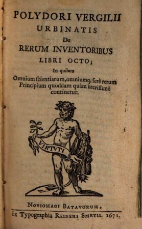 Polydorus Vergilius Et Alexander Sardus De Rerum Inventoribus