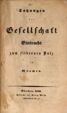 Satzungen der Gesellschaft Eintracht zum silbernen Bolz in München