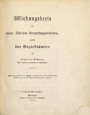 Wirkungskreis der bayer. Distrikts-Verwaltungsbehörden, zunächst der Bezirksämter