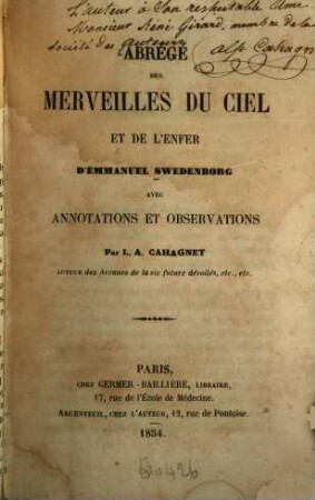 Abrégé des Merveilles du ciel et de l'enfer d'Emmanuel Swedenborg avec annotations et observations : Par L. A. Cahagnet