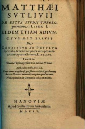 Matthaei Svtlivii De Recta Stvdii Theologici ratione : Liber I.