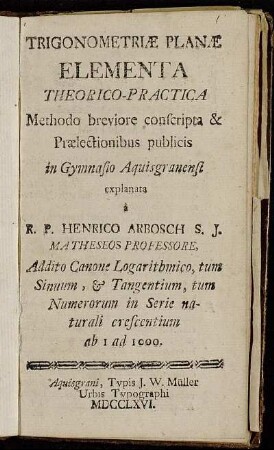 Trigonometriæ Planæ Elementa Theorico-Practica : Methodo breviore conscripta & Prælectionibus publicis