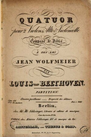 Quatuor pour deux violons, alto & violoncelle : oeuv. 135 ; oeuvre posthume ; No. 17 des quatuors