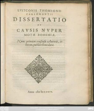 Luitconis Thomsonii Carlomontii Dissertatio De Causis Nuper Motae Bohemiae