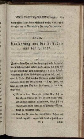 XXVII. Ausleerung aus der Luftröhre und den Lungen.
