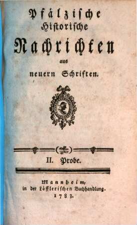 Pfälzische historische Nachrichten aus neuern Schriften. 2. 1783