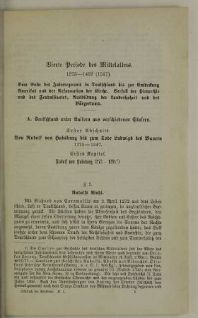 A. Deutschland unter Kaisern aus verschiedenen Häusern. Erster Abschnitt. Von Rudolf von Habsburg bis zum Tode Ludwigs des Bayern 1273-1347