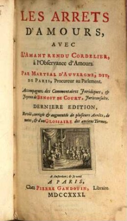 Les arrets d'amours, avec L'Amant vendu Cordelier, à l'Observance d'Amours