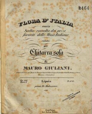 Flora d'Jtalia : ossia scelta raccolta dei pezzi favoriti delle Musa Italiana ; op. 146. 1, Parte I
