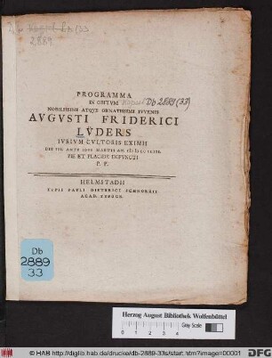 Programma In Obitvm Nobilissimi Atqve Ornatissimi Ivvenis Avgusti Friderici Lv̈ders Ivrivm Cvltoris Eximii Die III. Ante Idvs Martii An. MDCCXLIII. Pie Et Placide Defvncti P. P.