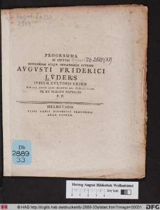 Programma In Obitvm Nobilissimi Atqve Ornatissimi Ivvenis Avgusti Friderici Lv̈ders Ivrivm Cvltoris Eximii Die III. Ante Idvs Martii An. MDCCXLIII. Pie Et Placide Defvncti P. P.