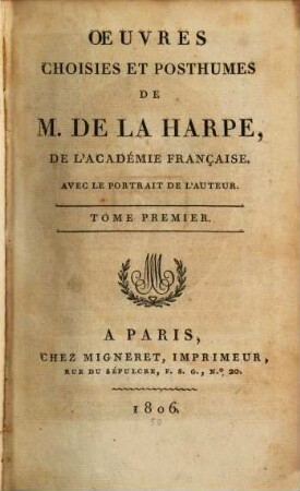 Oeuvres choisies et posthumes de M. de La Harpe, de l'Académie Française. 1