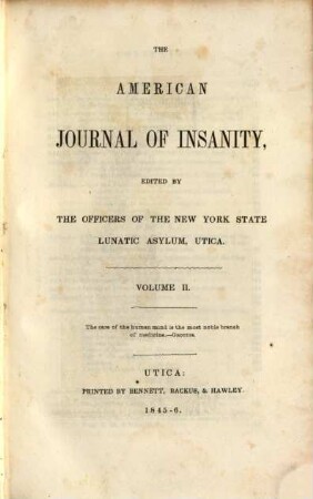 American journal of insanity. 2. 1845/46 = Nr. 1 - 4