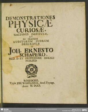 Demonstrationes Physicae Curiosae, Hactenus Institutae Et In Gratiam Auditorum Suorum