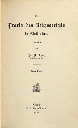 Praxis des Reichsgerichts in Civilsachen. 8. 1890