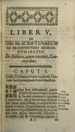 Subsidia Eloquentiae Sacrae : In Quibus Sylvulae Concionum In Annos VIII, Ars Conceptuum, DCC Exempla Figurarum, Apparatus Historiarum Pro Catechesi, Bibliotheca Concionatoris, Aliaque Plura Exhibentur, 5. De Usu SS. Scripturarum Ad Eloquentiam Sacram; Nominatim De Biblicis, Quos Vocant, Conceptibus