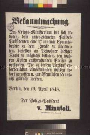 Maueranschlag: Bekanntmachung des Polizeipräsidenten von Berlin über den Verkauf von Kommißbrot; Berlin, 19. April 1848