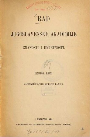Rad Jugoslavenske Akademije Znanosti i Umjetnosti. 69. 1884
