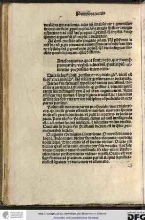 [P]artes orationis quot sunt octo, que nomen, pronomen, verbum, adverbium, participium, coniunctio, prepositio, interiectio.