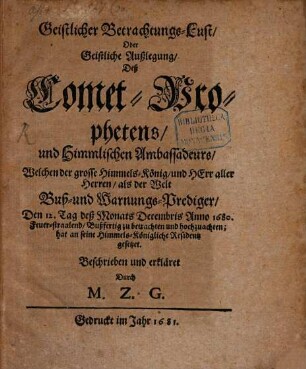 Geistlicher Betrachtungslust : oder geistliche Außlegung des Komet-Prophetens ... von 1680