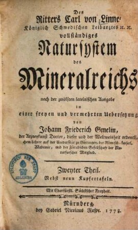 Des Ritters Carl von Linné Königlich Schwedischen Leibarztes [et]c. [et]c. vollständiges Natursystem des Mineralreichs : nach der zwölften lateinischen Ausgabe. 2