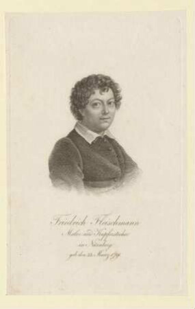 Friedrich Fleischmann; geb. 23.03.1791 in Nürnberg