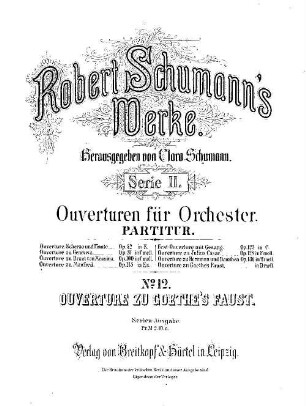 Robert Schumann's Werke. 2,12. Nr. 12, Ouverture zu Scenen aus Goethe's Faust : in d-Moll
