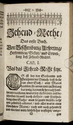 Das erste Buch. Von Beschreibung Ursprung/ Herkommen/ Gebot/ und Erweisung deß Zehend-Rechts.