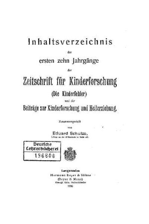 1 - 10: Zeitschrift für Kinderforschung - Inhaltsverzeichnis der ersten zehn Jahrgänge - 1906