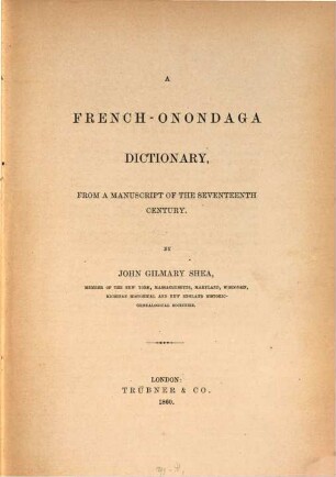 A French-Onondaga Dictionary, from a manuscript of the 17th Century