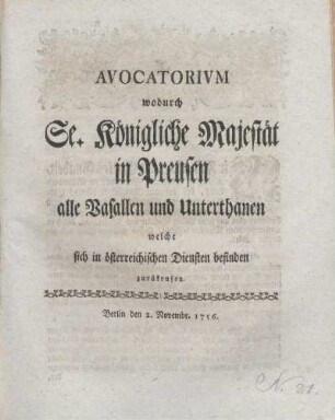 Avocatorium wodurch Se. Königliche Majestät in Preusen alle Vasallen und Unterthanen welche sich in österreichischen Diensten befinden zurückrufen