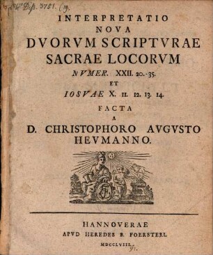 Interpretatio nova duorum Scripturae Sacrae locorum, Numer. XXII. 20 - 35 et Iosuae X. 11. 12. 13. 14.