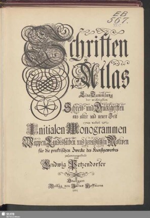 Schriften-Atlas : eine Sammlung der wichtigsten Schreib- und Druckschriften aus alter und neuer Zeit nebst Initialen, Monogrammen, Wappen, Landesfarben und heraldischen Motiven für die praktischen Zwecke des Kunstgewerbes