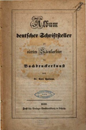 Album deutscher Schriftsteller zur vierten Säcularfeier der Buchdruckerkunst