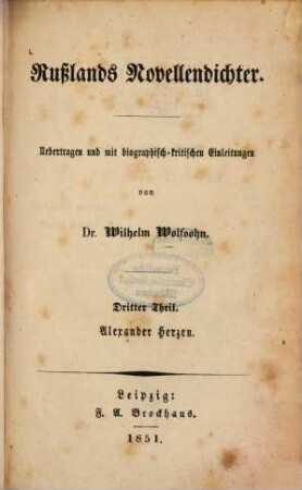 Rußlands Novellendichter : Uebertragen und mit biographisch-kritischen Einleitungen von Wilhelm Wolfsohn. 3, Alexander Herzen
