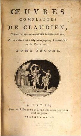 Oeuvres Complettes De Claudien : Tradaduites En François Pour La Premiere Fois, Avec des Notes Mythologiques, Historiques et le Texte latin. 2