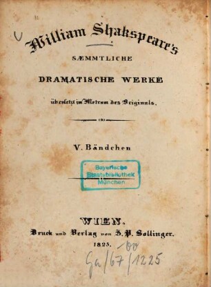 William Shakspeare's sämmtliche dramatische Werke : übersetzt im Metrum des Originals. 5, Viel Lärmens um Nichts