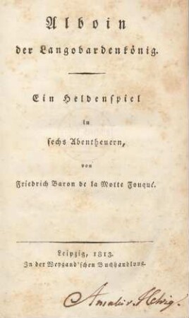 Alboin der Langobardenkönig : Ein Heldenspiel in sechs Abentheuern