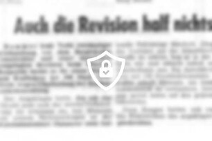Auch die Revision half nichts