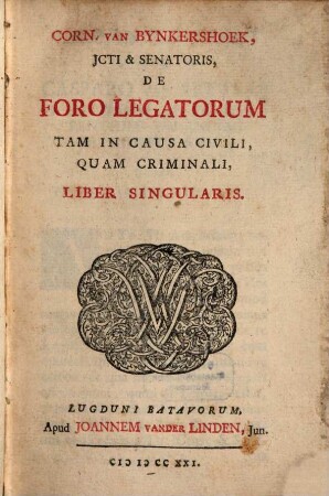 De foro legatorum tam in causa civili, quam criminali liber singularis